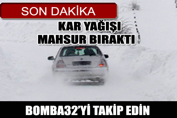 KAR HAYATI FELÇ ETTİ